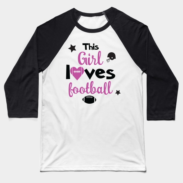 The girl loves football Baseball T-Shirt by SAN ART STUDIO 